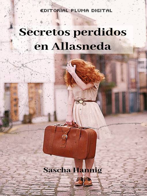 Title details for Secretos Perdidos en Allasneda by Sascha Hannig - Available